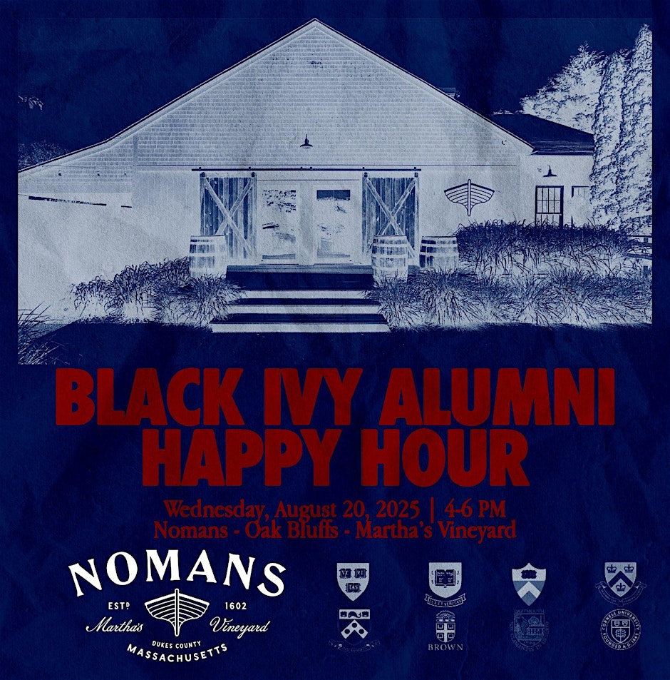 2025 Martha’s Vineyard Black All-Ivy Alumni Mixer