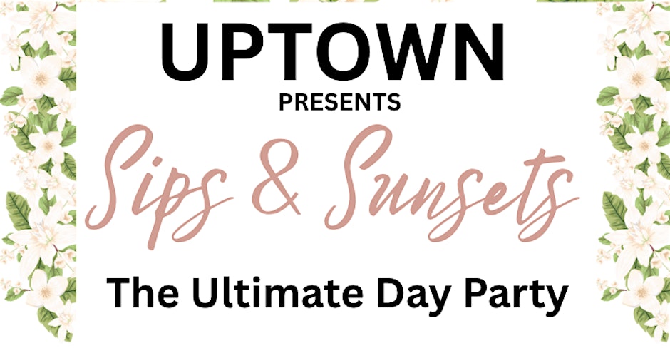Uptown Magazine Sips & Sunsets